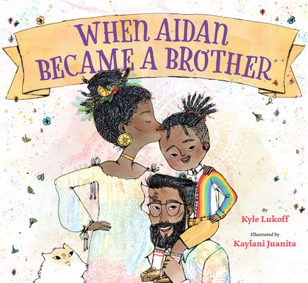Cover Image for When Aidan Became a Brother -- Kyle Lukoff, Hardcover