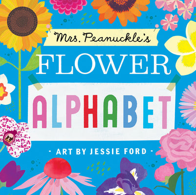 Cover Image for Mrs. Peanuckle's Flower Alphabet -- Mrs Peanuckle, Board Books