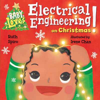 Cover Image for Baby Loves Electrical Engineering on Christmas! -- Ruth Spiro, Board Books