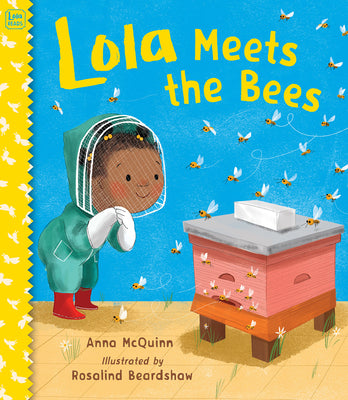 Cover Image for Lola Meets the Bees -- Anna McQuinn, Hardcover