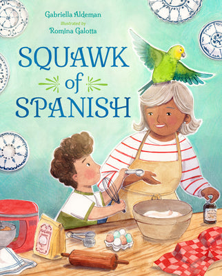 Squawk of Spanish -- Gabriella Aldeman, Hardcover