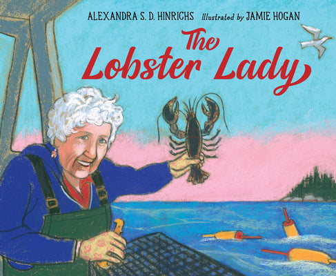 Cover Image for The Lobster Lady -- Alexandra S. D. Hinrichs, Hardcover
