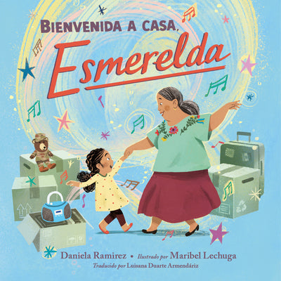 Cover Image for Bienvenida a Casa, Esmerelda (Spanish Edition) -- Daniela Ramirez, Hardcover
