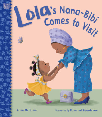 Lola's Nana-Bibi Comes to Visit -- Anna McQuinn, Paperback