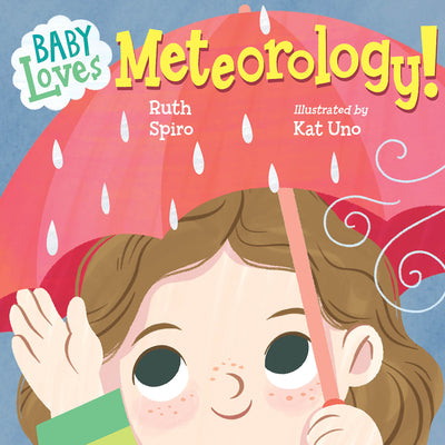 Cover Image for Baby Loves Meteorology -- Ruth Spiro, Board Books