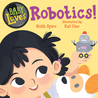 Cover Image for Baby Loves Robotics! -- Ruth Spiro, Board Books