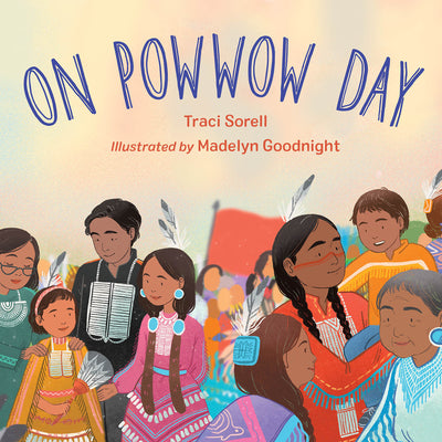 Cover Image for On Powwow Day -- Traci Sorell, Board Books