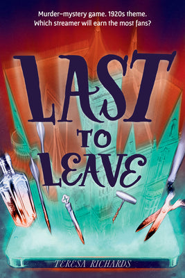 Cover Image for Last to Leave -- Teresa Richards, Hardcover