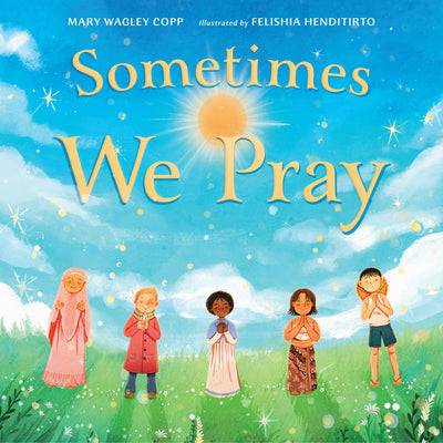 Cover Image for Sometimes We Pray -- Mary Wagley Copp, Hardcover