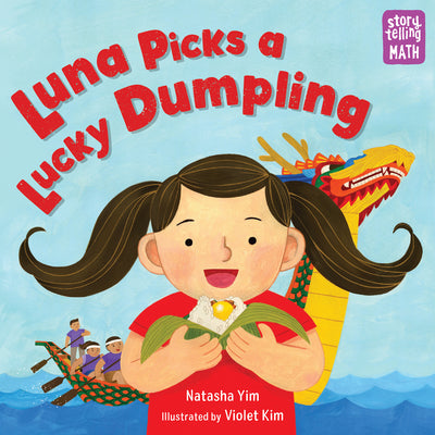 Cover Image for Luna Picks a Lucky Dumpling -- Natasha Yim, Hardcover