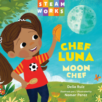 Cover Image for Chef Luna / Moon Chef (Spanish Bilingual Edition) -- Delia Ruiz, Board Books