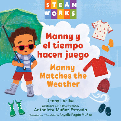 Cover Image for Manny Y El Tiempo Hacen Juego / Manny Matches the Weather (Spanish Bilingual Edition) -- Jenny Lacika, Board Books