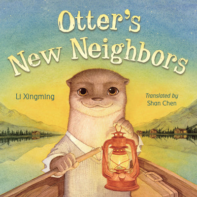 Cover Image for Otter's New Neighbors -- Li Xingming, Hardcover