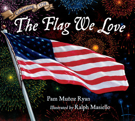 Cover Image for The Flag We Love -- Pam Muñoz Ryan, Hardcover