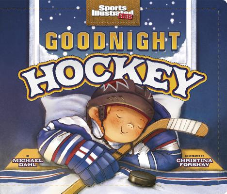 Cover Image for Goodnight Hockey -- Michael Dahl, Board Books