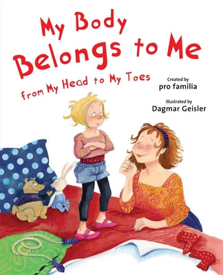 Cover Image for My Body Belongs to Me from My Head to My Toes -- International Center for Assault Prevent, Hardcover