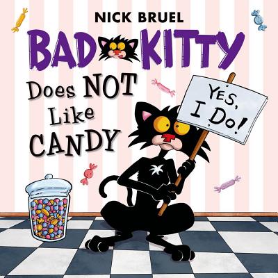 Cover Image for Bad Kitty Does Not Like Candy -- Nick Bruel, Paperback