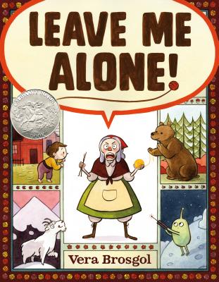 Cover Image for Leave Me Alone!: (Caldecott Honor Book) -- Vera Brosgol, Hardcover