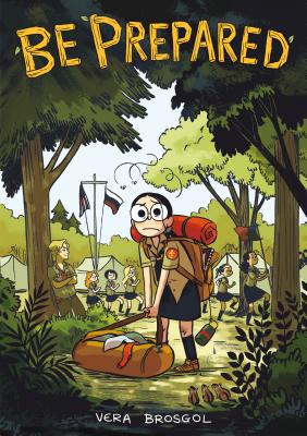 Cover Image for Be Prepared -- Vera Brosgol, Hardcover