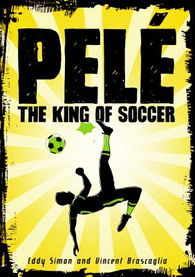 Cover Image for Pelé: The King of Soccer -- Eddy Simon, Paperback