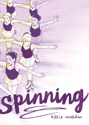 Cover Image for Spinning -- Tillie Walden, Paperback