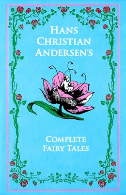 Cover Image for The Complete Fairy Tales -- Hans Christian Andersen, Hardcover