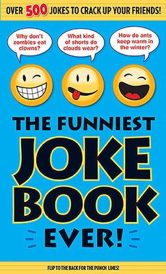 Cover Image for The Funniest Joke Book Ever! -- Bathroom Readers' Institute, Paperback