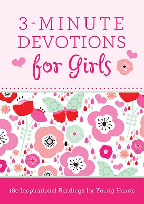 Cover Image for 3-Minute Devotions for Girls: 180 Inspirational Readings for Young Hearts -- Janice Thompson, Paperback