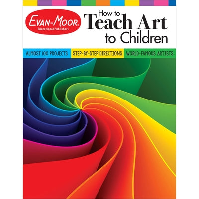 Cover Image for How to Teach Art to Children, Grades 1-6 -- Evan-Moor Educational Publishers, Paperback