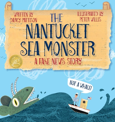 Cover Image for The Nantucket Sea Monster: A Fake News Story -- Darcy Pattison, Hardcover