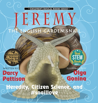 Cover Image for Jeremy, the English Garden Snail: Heredity, Citizen Science, and #snaillove -- Darcy Pattison, Hardcover