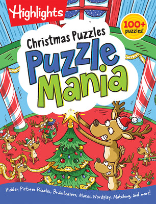 Cover Image for Christmas Puzzles: Kids Christmas Puzzle Book with Mazes, Hidden Pictures, Matching Games and More Than 100 Holiday Activities for Kids 6 and Up -- Highlights, Paperback