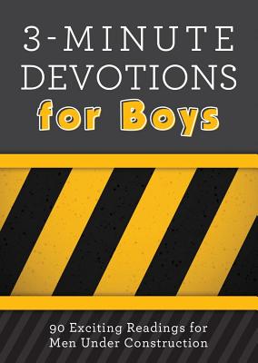 3-Minute Devotions for Boys: 90 Exciting Readings for Men Under Construction -- Glenn Hascall, Paperback