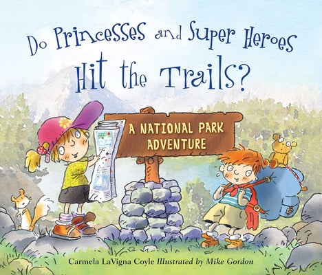 Cover Image for Do Princesses and Super Heroes Hit the Trails? -- Carmela Lavigna Coyle, Hardcover