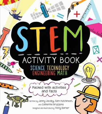 Cover Image for STEM Activity Book: Science Technology Engineering Math: Packed with Activities and Facts -- Catherine Bruzzone, Paperback