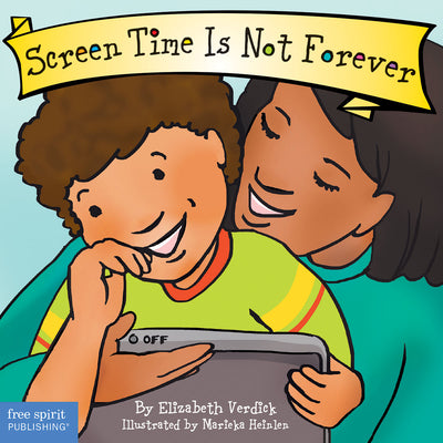 Cover Image for Screen Time Is Not Forever Board Book -- Elizabeth Verdick, Board Books