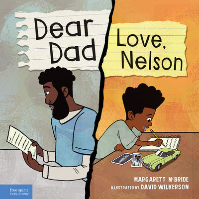 Cover Image for Dear Dad: Love, Nelson: The Story of One Boy and His Incarcerated Father -- Margarett McBride, Hardcover