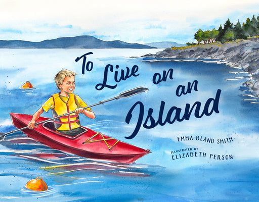 Cover Image for To Live on an Island -- Emma Bland Smith, Hardcover