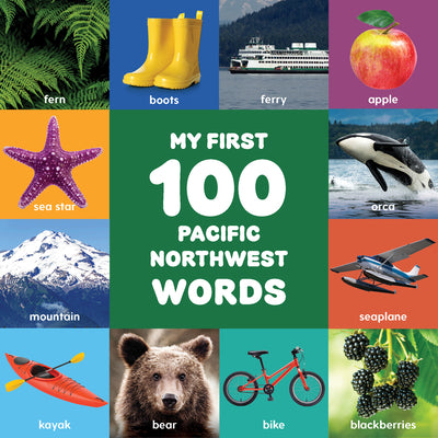Cover Image for My First 100 Pacific Northwest Words -- Little Bigfoot, Board Books
