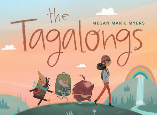 Cover Image for The Tagalongs: Discovering the Magic of Friendship in the Great Outdoors -- Megan Myers, Hardcover