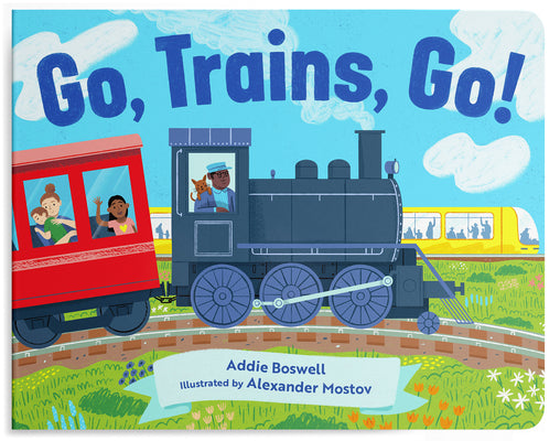 Cover Image for Go, Trains, Go! a Train Book for Toddlers 1-3 -- Addie Boswell, Board Books