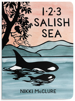 1, 2, 3 Salish Sea: A Counting Book for Toddlers -- Nikki McClure, Board Books