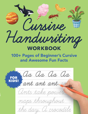 Cover Image for Cursive Handwriting Workbook: 100+ Pages of Beginner's Cursive and Awesome Fun Facts -- Little Bigfoot, Paperback