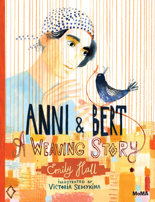 Cover Image for Anni and Bert: A Weaving Story -- Emily Hall, Hardcover