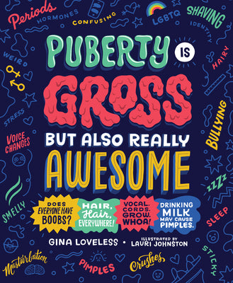 Cover Image for Puberty Is Gross But Also Really Awesome -- Gina Loveless, Paperback