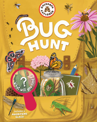 Cover Image for Backpack Explorer: Bug Hunt: What Will You Find? -- Editors of Storey Publishing, Hardcover