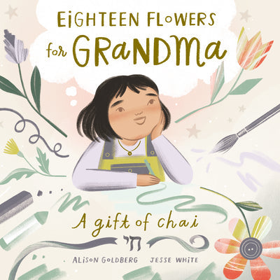 Eighteen Flowers for Grandma -- Alison Goldberg, Hardcover