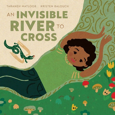 Cover Image for An Invisible River to Cross -- Taraneh Matloob, Hardcover