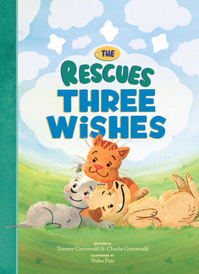 Cover Image for The Rescues: Three Wishes (the Rescues #3) -- Tommy Greenwald, Hardcover
