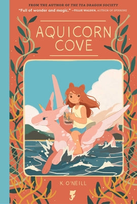 Cover Image for Aquicorn Cove -- K. O'Neill, Paperback